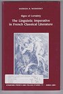 Signs of Certainty The Linguistic Imperative in French Classical Literature