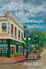 Murder & Mayhem in Goose Pimple Junction (Goose Pimple Junction, Bk 1)