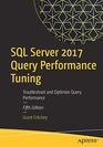 SQL Server 2017 Query Performance Tuning Troubleshoot and Optimize Query Performance
