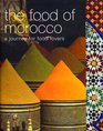 The Food of Morocco: A Journey for Food Lovers (Food Of Series)