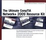 The Ultimate CompTIA Network 2009 Resource Kit