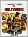 Il grande cinema di Hollywood