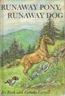 Runaway Pony Runaway Dog