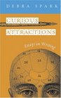 Curious Attractions  Essays on Fiction Writing