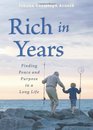 Rich in Years Finding Peace and Purpose in a Long Life