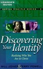 Discovering Your Identity Realizing Who You Are in Christ