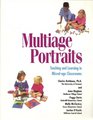 Multiage Portraits Teaching and Learning in MixedAge Classrooms