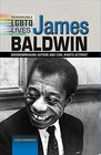 James Baldwin Groundbreaking Author and Civil Rights Activist
