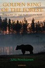 Golden King of the Forest - The Lore of the Northern Bear