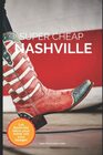Super Cheap Nashville Travel Guide 2023 Enjoy a 3000 trip to Nashville for 250