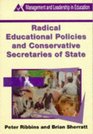 Radical Educational Policies and Conservative Secretaries of State