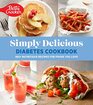 Betty Crocker Simply Delicious Diabetes Cookbook 160 Nutritious Recipes for Foods You Love