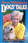 Dogs' Tales The Essential Companion for Dogs' Best Friends