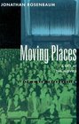 Moving Places A Life at the Movies