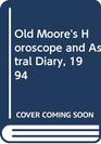 Old Moore's Horoscope and Astral Diary 1994 Gemini