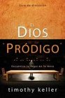 El Dios Prodigo Finding Your Place at the Table