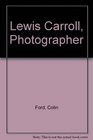 Lewis Carroll Photographer