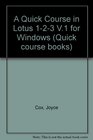 A Quick Course in Lotus 123 V1 for Windows