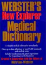 Webster's New Explorer Medical Dictionary Created in Cooperation With the Editors of MerriamWebster