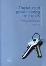 The Future of Private Renting in the UK Social Market Foundation Report into the Private Rental Sector