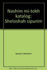 Nashim mitokh katalog Sheloshah sipurim
