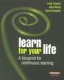 Learn for Your Life A Blueprint for Continuous Learning