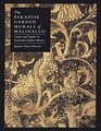 The Paradise Garden Murals of Malinalco Utopia and Empire in SixteenthCentury Mexico