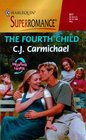 The Fourth Child (9 Months Later) (Harlequin Superromance, No 917)