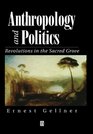 Anthropology and Politics Revolutions in the Sacred Grove