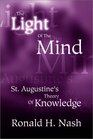 The Light of the Mind St Augustine's Theory of Knowledge