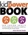 The Kidpower Book for Caring Adults Personal Safety SelfProtection Confidence and Advocacy for Young People