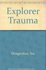 Explorer Trauma