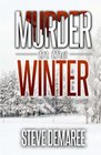 Murder in the Winter (Dekker Cozy Mystery Series) (Volume 2)
