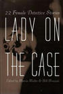Lady on the Case 22 Female Detective Stories