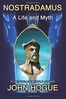 Nostradamus A Life and Myth