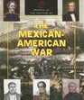 People at the Center of  The MexicanAmerican War