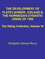 The Development of Flateyjarbok Iceland and the Norwegian Dynastic Crisis of 1389