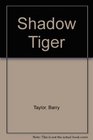 Shadow Tiger
