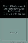 The 3rd Underground Shopper New Guide to Discount MailOrder Shopping