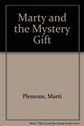 Marty and the Mystery Gift