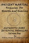 Ancient Martial Formulas for Health and Healing Authentic Rare  External Formulas