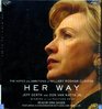 Her Way The Hopes and Ambitions of Hillary Rodham Clinton