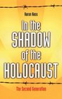 In the Shadow of the Holocaust  The Second Generation