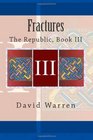 Fractures The Republic Book III