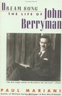Dream Song The Life of John Berryman