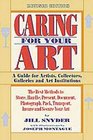 CARING FOR YOUR ART REV'D