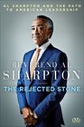 The Rejected Stone Al Sharpton and the Path to American Leadership
