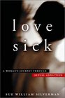 Love Sick One Woman's Journey through Sexual Addiction