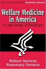 Welfare Medicine in America A Case Study of Medicaid