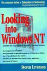 Looking into Windows NT A BeforeYouLeap Guide to Microsoft's Network Solution